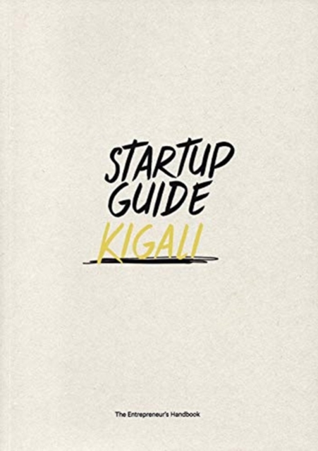 Startup Guide Kigali : Volume 1, Paperback / softback Book