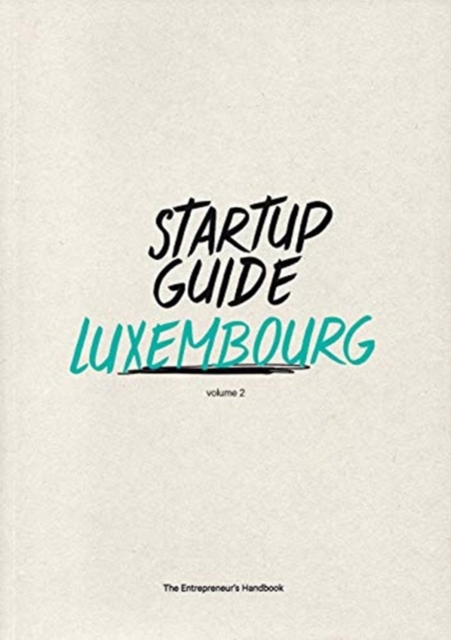 Startup Guide Luxembourg Vol.2 : Volume 2, Paperback / softback Book