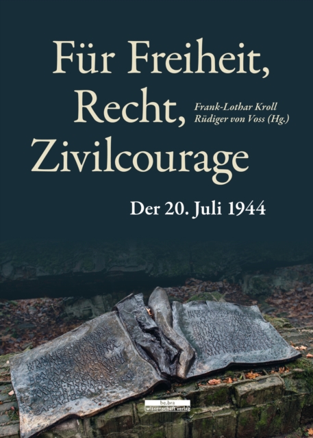 Fur Freiheit, Recht, Zivilcourage : Der 20. Juli 1944, PDF eBook