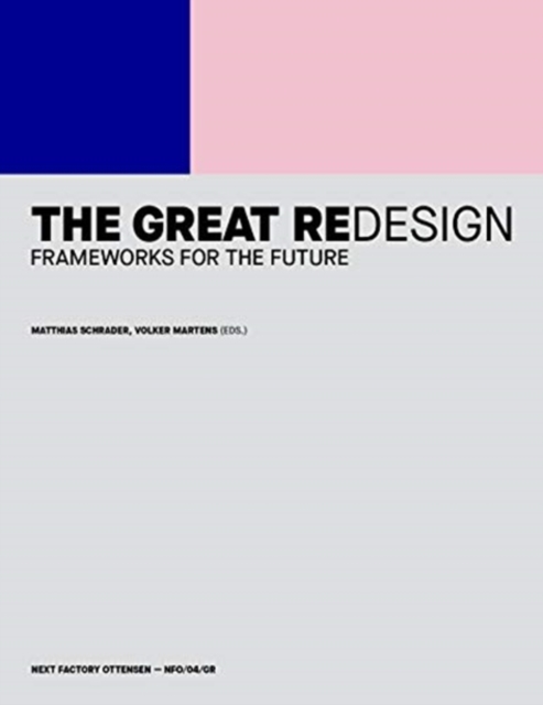 The Great Redesign : Frameworks for the Future, Paperback / softback Book