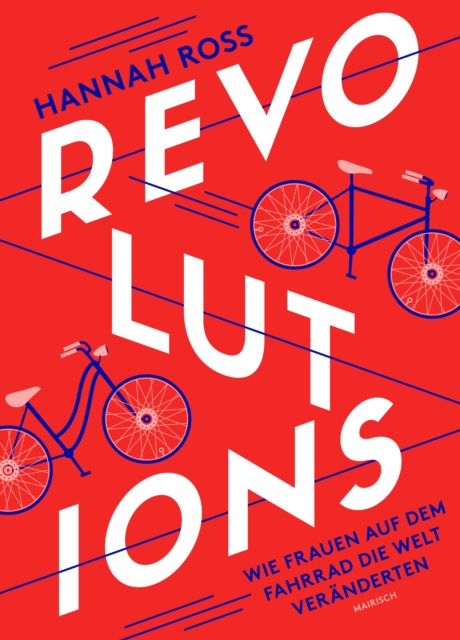 Revolutions: Wie Frauen auf dem Fahrrad die Welt veranderten, EPUB eBook