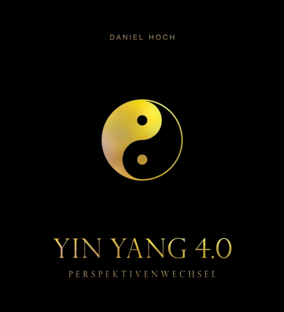 YIN YANG 4.0 - Perspektivenwechsel, EPUB eBook