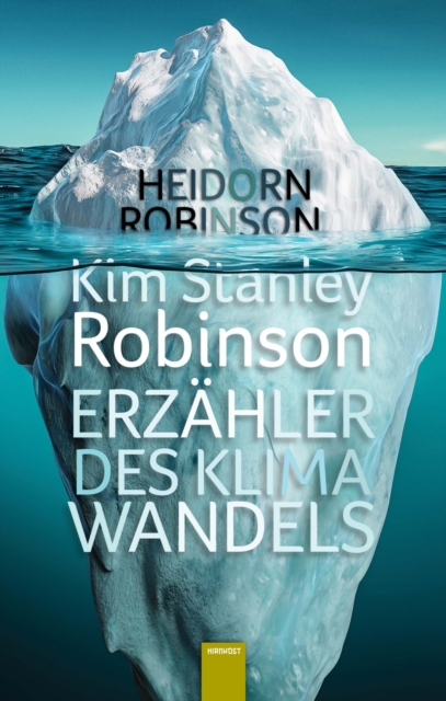 Kim Stanley Robinson. Erzahler des Klimawandels, EPUB eBook