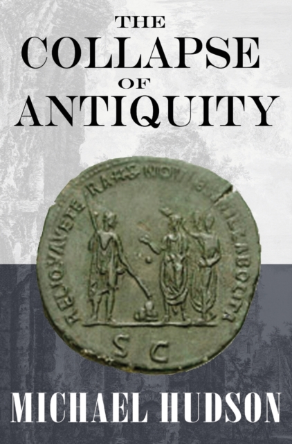 The Collapse of Antiquity, Hardback Book