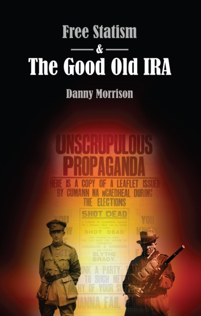 Free Statism and the Good Old IRA, Paperback / softback Book