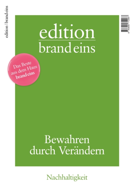 edition brand eins: Nachhaltigkeit : Bewahren durch Verandern, PDF eBook