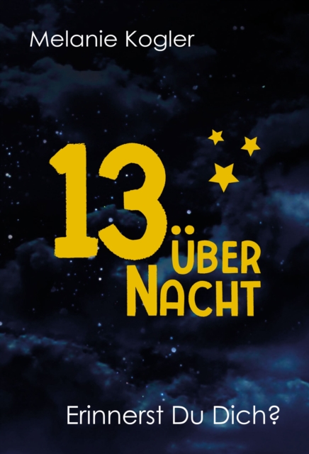 13 uber Nacht : Erinnerst Du Dich?, EPUB eBook
