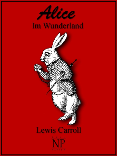 Alice im Wunderland : Uberarbeitete deutsche Fassung, PDF eBook