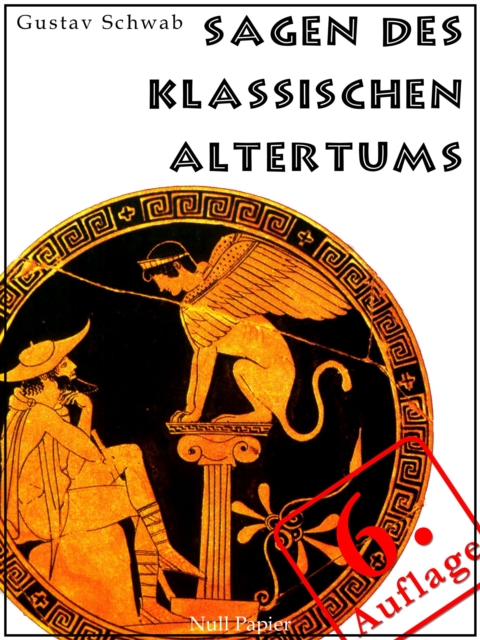 Sagen des klassischen Altertums : Illustrierte Fassung, PDF eBook