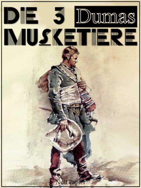 Die drei Musketiere : Illustrierte Fassung, PDF eBook