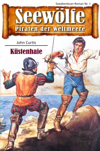 Seewolfe - Piraten der Weltmeere 7 : Kustenhaie, EPUB eBook