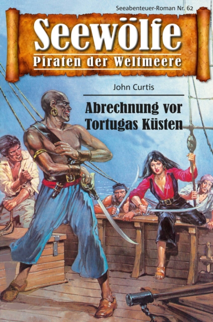 Seewolfe - Piraten der Weltmeere 62 : Abrechnung vor Tortugas Kusten, EPUB eBook