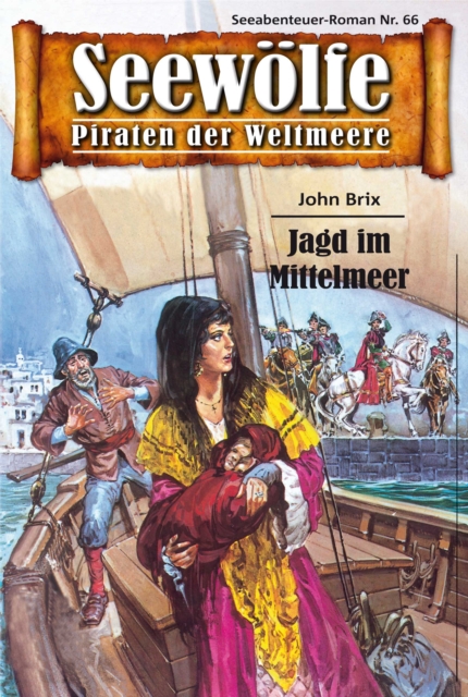 Seewolfe - Piraten der Weltmeere 66 : Jagd im Mittelmeer, EPUB eBook