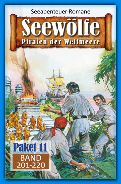 Seewolfe Paket 11 : Seewolfe - Piraten der Weltmeere, Band 201 bis 220, EPUB eBook
