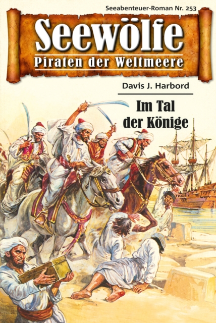 Seewolfe - Piraten der Weltmeere 253 : Im Tal der Konig, EPUB eBook