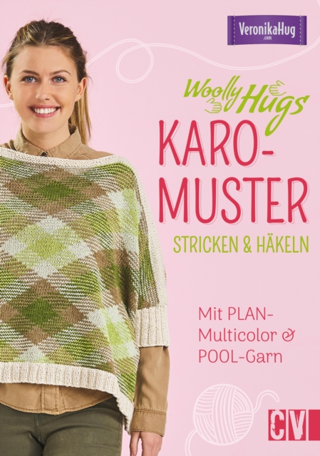 Woolly Hugs Karo-Muster stricken & hakeln : Mit PLAN-Multicolor & POOL-Garn, PDF eBook