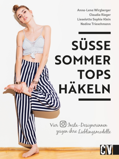 Sue Sommer-Tops hakeln : Vier Insta-Designerinnen zeigen ihre Lieblingsmodelle, PDF eBook