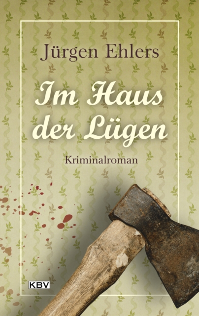 Im Haus der Lugen : Kriminalroman, EPUB eBook