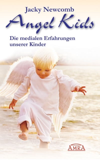 Angel Kids : Die medialen Erfahrungen unserer Kinder, EPUB eBook