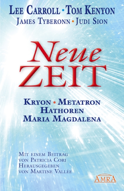 Neue Zeit : Botschaften von Kryon, Metatron, den Hathoren und Maria Magdalena, EPUB eBook