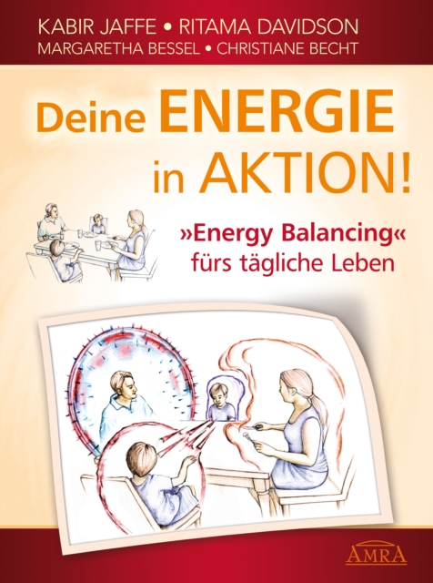 Deine Energie in Aktion! : "Energy Balancing" furs tagliche Leben, PDF eBook