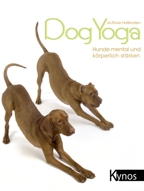 DogYoga : Hunde mental und korperlich starken, EPUB eBook