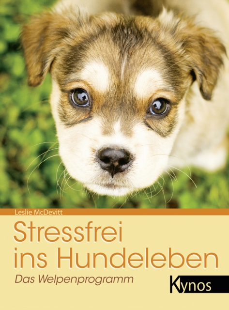 Stressfrei ins Hundeleben : Das Welpenprogramm, PDF eBook