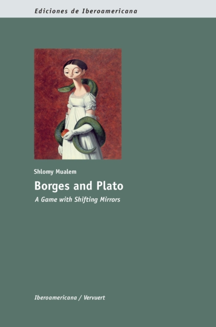 Borges and Plato: A Game with Shifting Mirrors, EPUB eBook