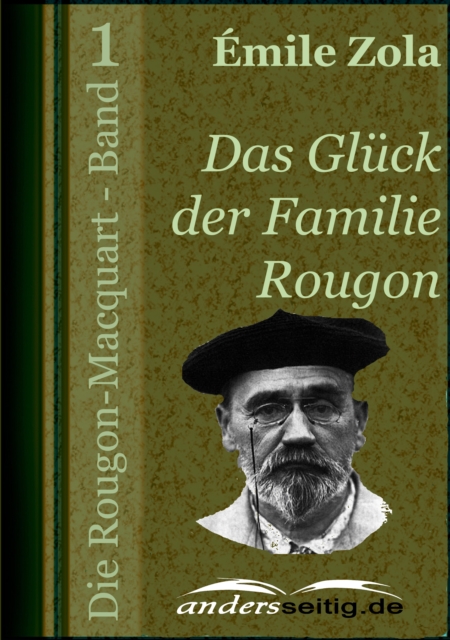 Das Gluck der Familie Rougon : Die Rougon-Macquart - Band 1, EPUB eBook