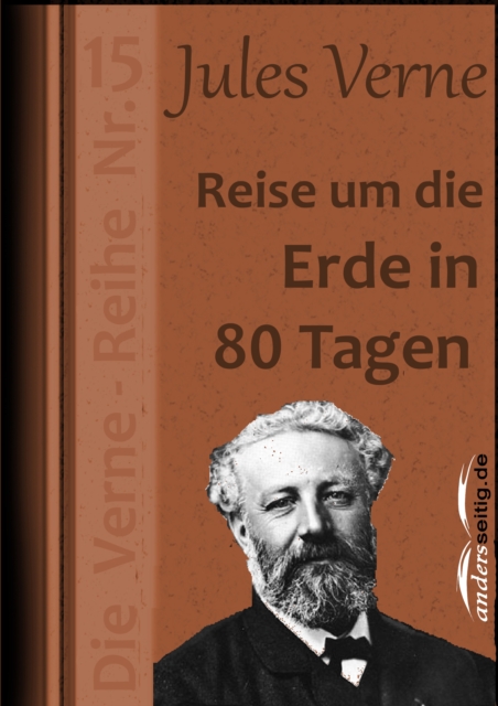 Reise um die Erde in 80 Tagen : Die Verne-Reihe Nr. 15, EPUB eBook