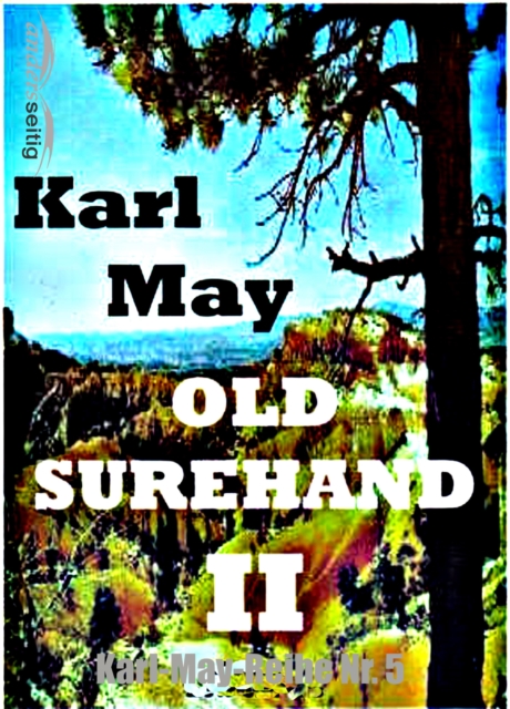Old Surehand II : Karl-May-Reihe Nr. 5, EPUB eBook