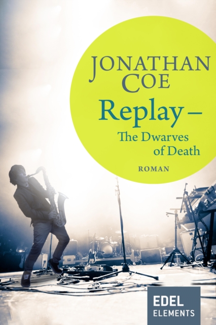 Replay - The Dwarves of Death : Roman, EPUB eBook