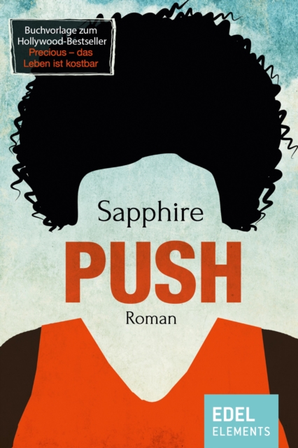 Push : Buchvorlage zum Film "Precious", EPUB eBook