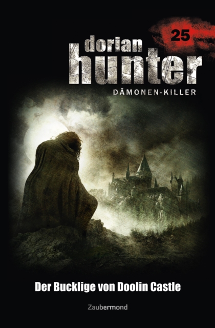 Dorian Hunter 25 - Der Bucklige von Doolin Castle, EPUB eBook