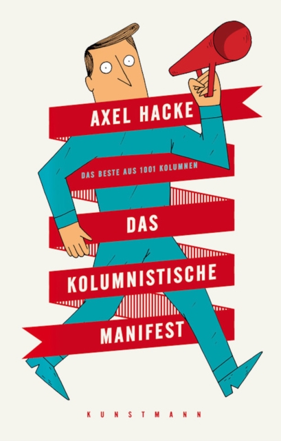 Das kolumnistische Manifest : Das Beste aus 1001 Kolumnen, EPUB eBook