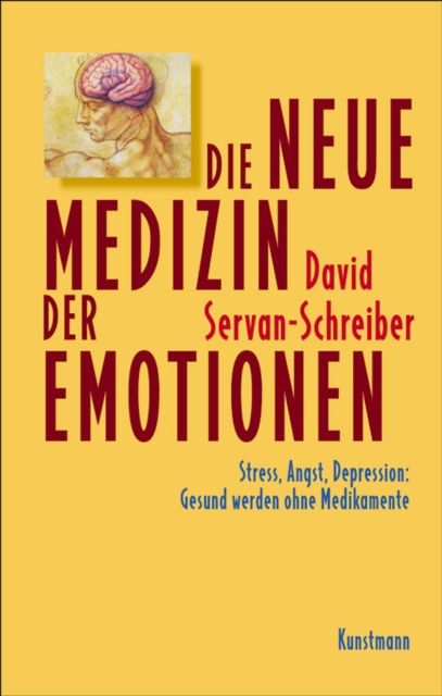 Die neue Medizin der Emotionen : Stress, Angst, Depression: Gesund werden ohne Medikamente, EPUB eBook