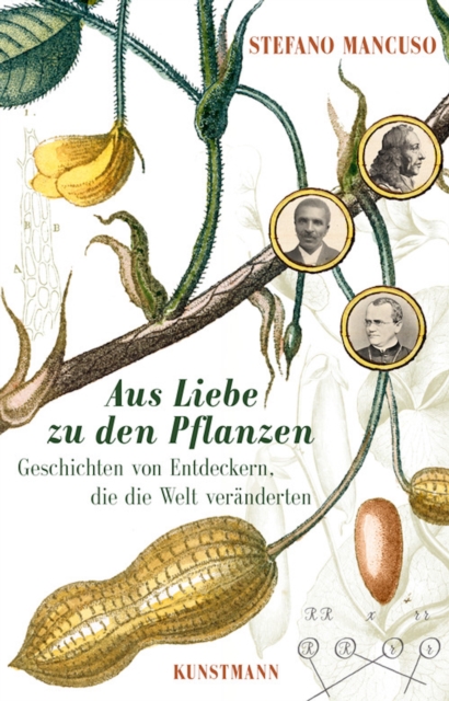 Aus Liebe zu den Pflanzen : Geschichten von Entdeckern, die die Welt veranderten, EPUB eBook