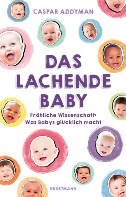 Das lachende Baby : Frohliche Wissenschaft: Was Babys glucklich macht, EPUB eBook