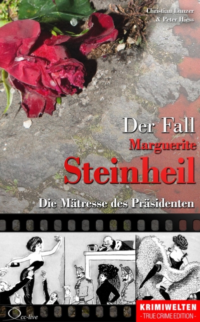 Der Fall Marguerite Steinheil : Die Matresse des Prasidenten, EPUB eBook