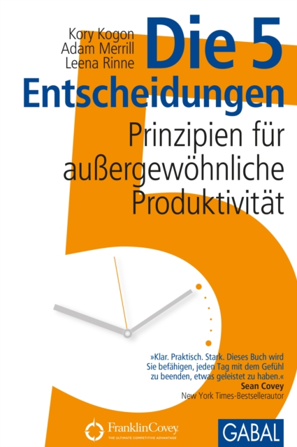 Die 5 Entscheidungen : Prinzipien fur auergewohnliche Produktivitat, PDF eBook