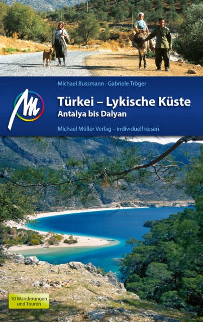 Turkei - Lykische Kuste Reisefuhrer Michael Muller Verlag : Antalya bis Dalyan, EPUB eBook