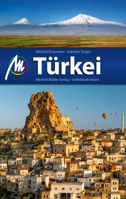 Turkei Reisefuhrer Michael Muller Verlag : Individuell reisen mit vielen praktischen Tipps, EPUB eBook