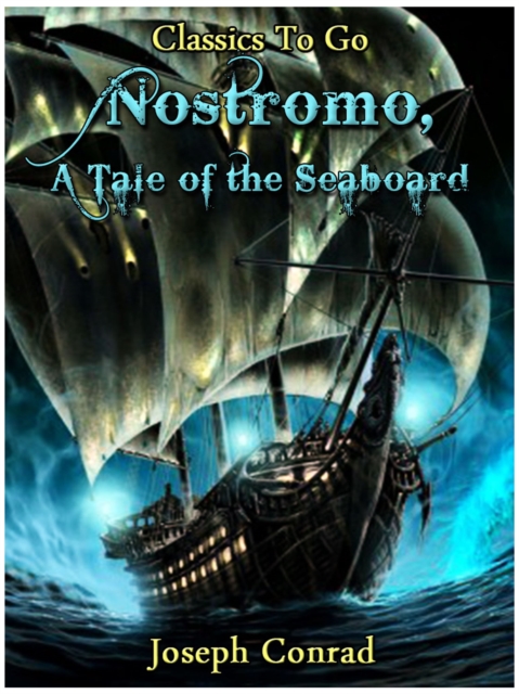 Nostromo, a Tale of the Seaboard, EPUB eBook