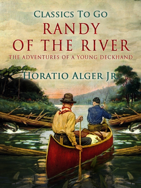 Randy Of The River : The Adventures Of A Young Deckhand, EPUB eBook