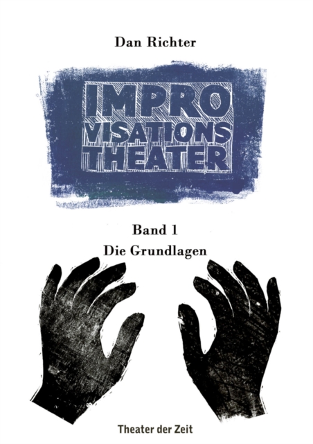 Improvisationstheater : Band 1: Die Grundlagen, PDF eBook