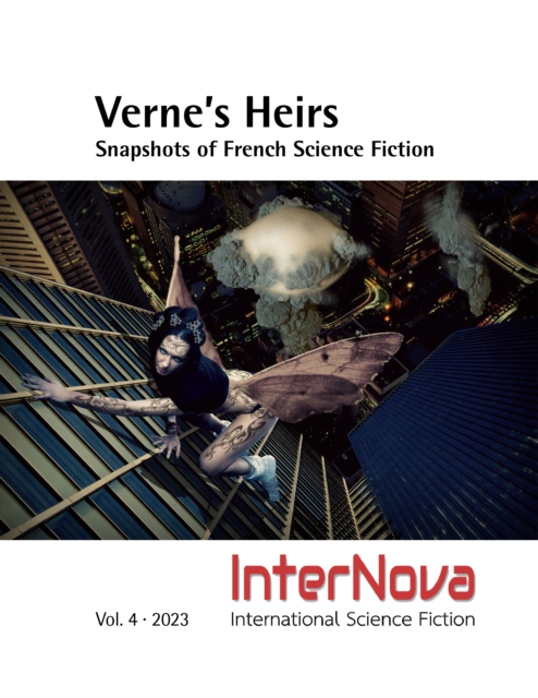 VERNE'S HEIRS - Snapshots of French Science Fiction : InterNova Vol. 4 * 2023, EPUB eBook