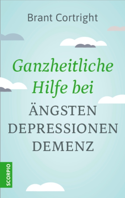 Ganzheitliche Hilfe bei Angsten, Depressionen, Demenz, EPUB eBook