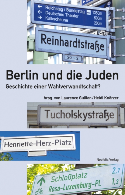 Berlin und die Juden : Geschichte einer Wahlverwandtschaft?, PDF eBook