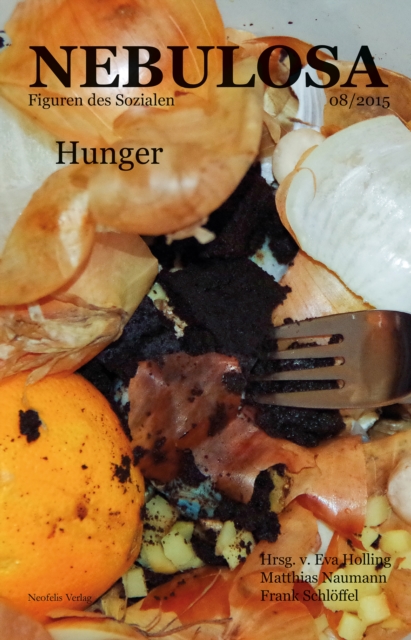 Hunger : Nebulosa. Figuren des Sozialen 08/2015, PDF eBook