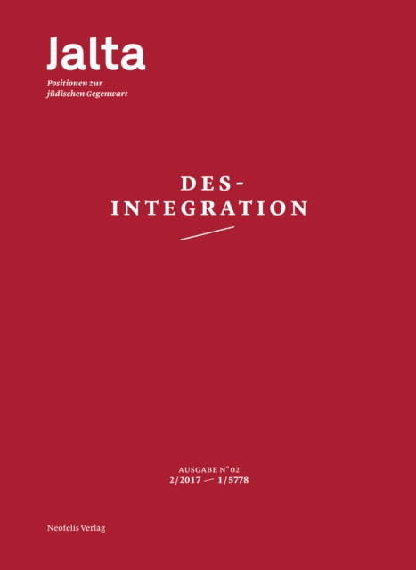 Desintegration : Jalta. Positionen zur judischen Gegenwart 02, PDF eBook